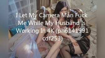 I Let My Camera Man Fuck Me While My Husband Is Working In 4K (ph6141991cdf253)