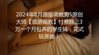 [2DF2]社会纹身男酒店约啪高颜值性感翘臀白虎美女啪啪,身强体壮各种姿势爆插,鸡巴越干越硬美女受不了用手掰着逼让他快干! [BT种子]