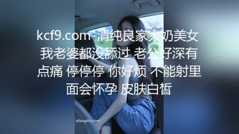 《硬核❤️精品推荐》万人求购P站及推特网红露脸反差母狗Kimi与炮友收费不雅自拍王者级口活中出内射高清无水原版