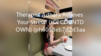 Therapist Adhara Relieves Your Stress! (JOI COUNTDOWN) (ph6058eb7d2d3aa)