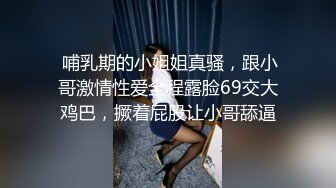 纹身探花小哥酒店约外围姐姐翘起巨臀被小哥猛操各种姿势侧入 痛到有点想哭